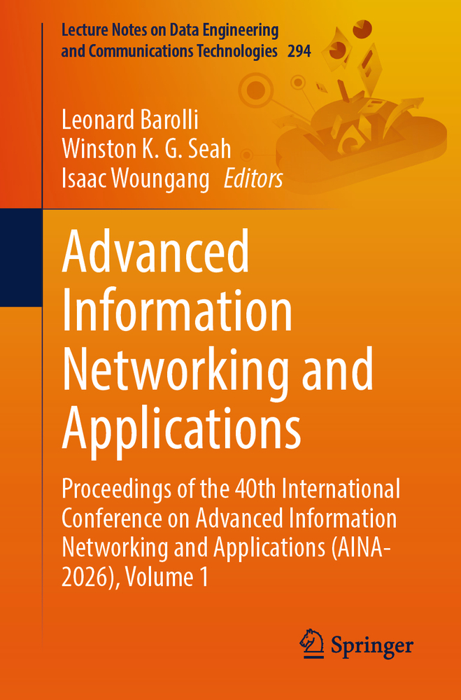 Advanced Information Networking and Applications: Proceedings of the 36th International Conference on Advanced Information Networking and Applications cover