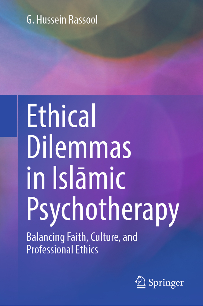 Ethical Dilemmas in Islāmic Psychotherapy: Balancing Faith, Culture, and Professional Ethics cover