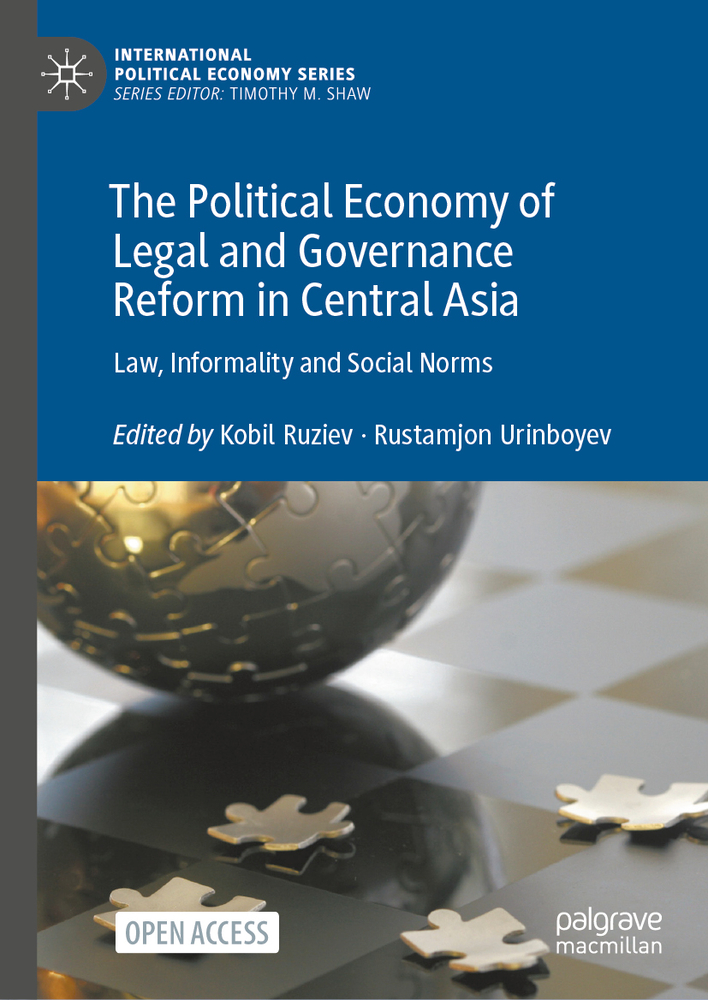 The Political Economy of Legal and Governance Reform in Central Asia: Law, Informality and Social Norms cover