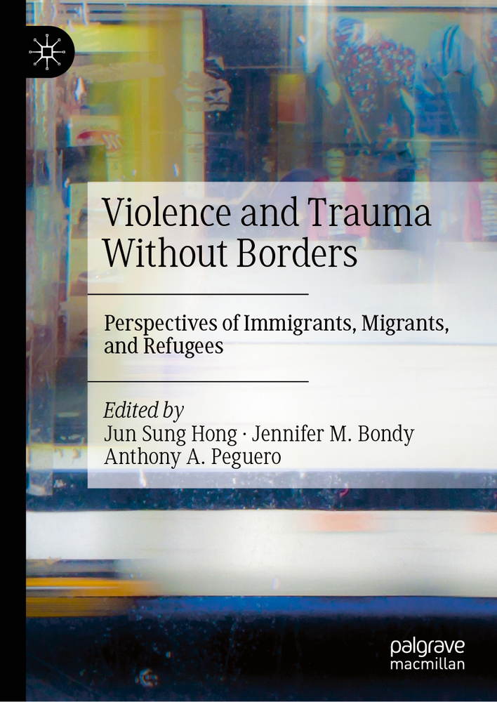 Violence and Trauma Without Borders: Perspectives of Immigrants, Migrants, and Refugees cover