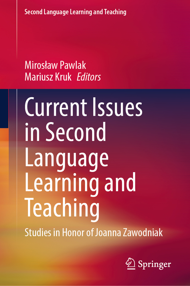 Current Issues in Second Language Learning and Teaching: Studies in Honor of Joanna Zawodniak cover