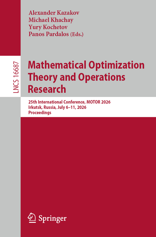 Mathematical Optimization Theory and Operations Research: 25th International Conference, Motor 2026, Irkutsk, Russia, July 6-11, 2026, Proceedings cover