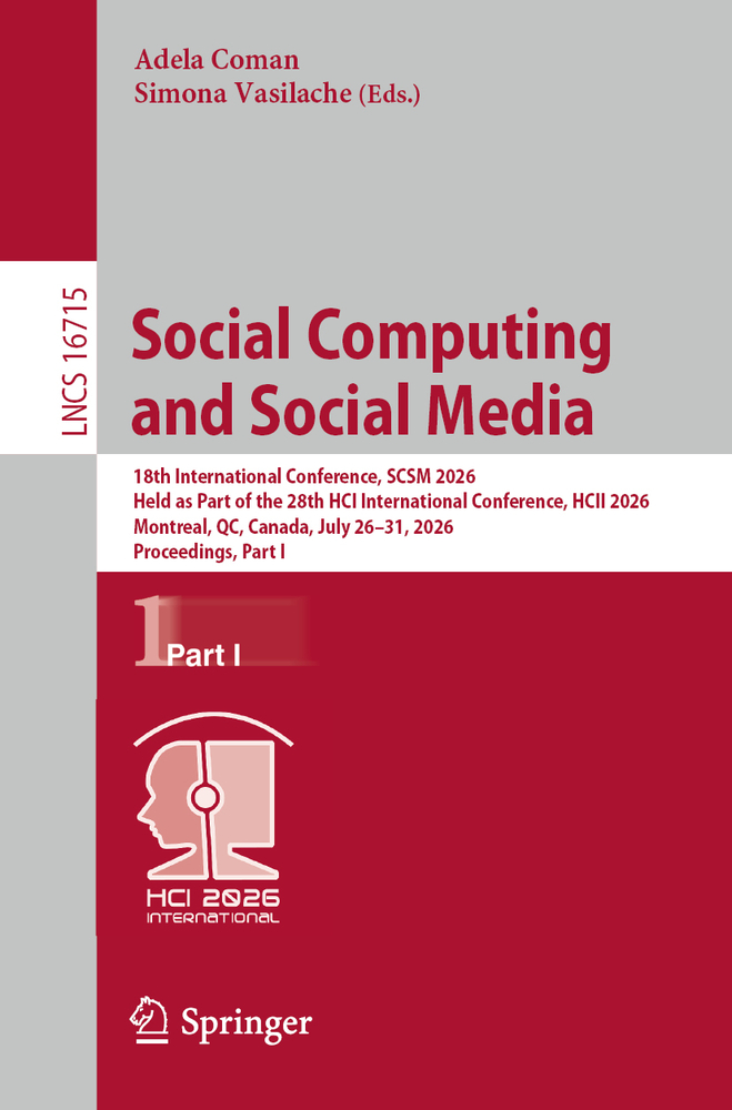 Social Computing and Social Media: 18th International Conference, Scsm 2026, Held as Part of the 28th Hci International Conference, Hcii 2026, Montrea cover