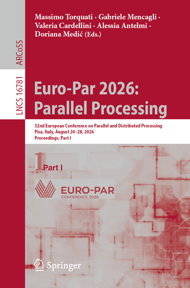 Euro-Par 2026: Parallel Processing: 32nd European Conference on Parallel and Distributed Processing, Pisa, Italy, August 24-28, 2026, Proceedings, Par cover