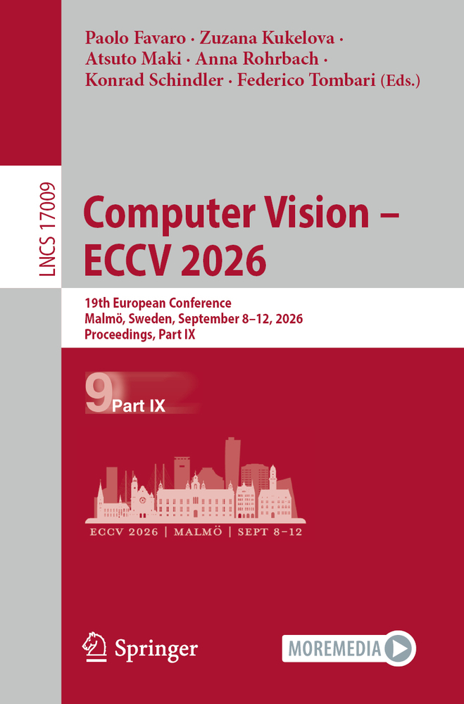 Computer Vision - Eccv 2026: 19th European Conference, Malmö, Sweden, September 8-12, 2026, Proceedings, Part LXXVI cover