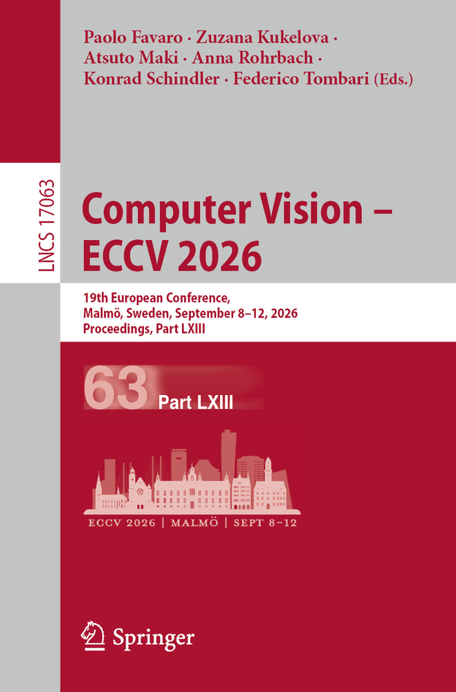 Computer Vision - Eccv 2026: 19th European Conference, Malmö, Sweden, September 8-12, 2026, Proceedings, Part LXXVI cover
