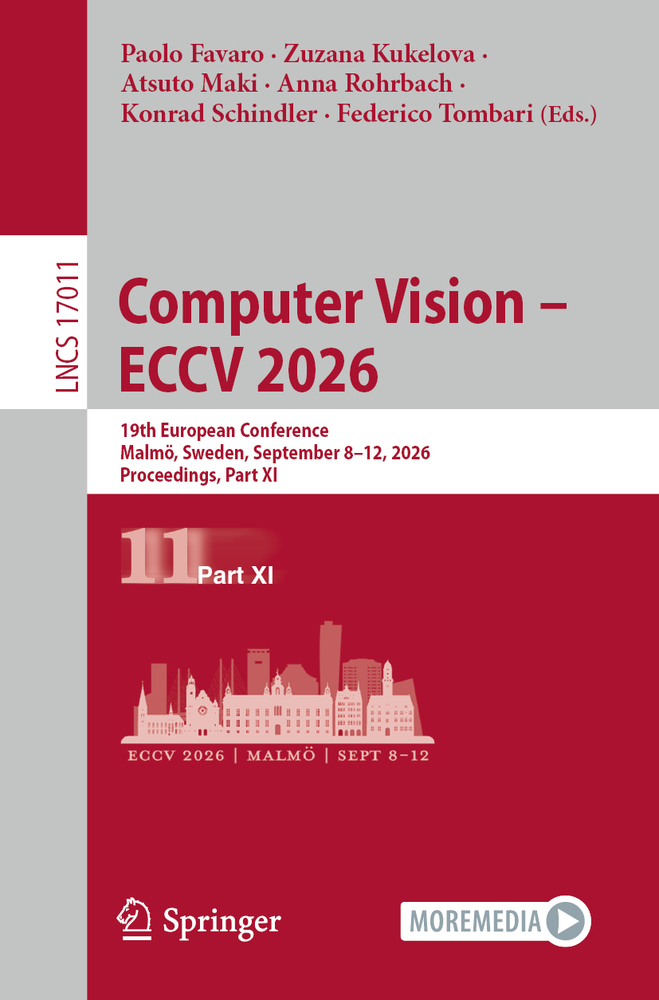 Computer Vision - Eccv 2026: 19th European Conference, Malmö, Sweden, September 8-12, 2026, Proceedings, Part LXXVI cover