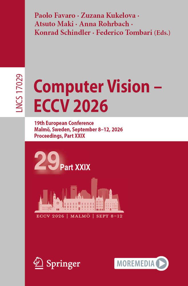 Computer Vision - Eccv 2026: 19th European Conference, Malmö, Sweden, September 8-12, 2026, Proceedings, Part LXXVI cover