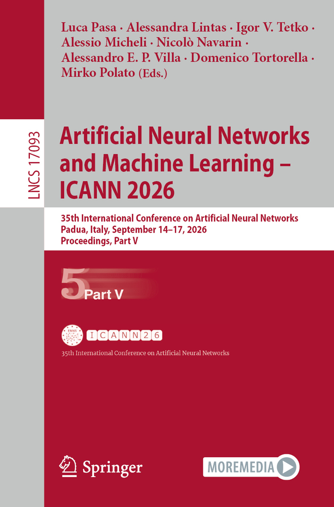 Artificial Neural Networks and Machine Learning - Icann 2026: 35th International Conference on Artificial Neural Networks, Padua, Italy, September 14- cover