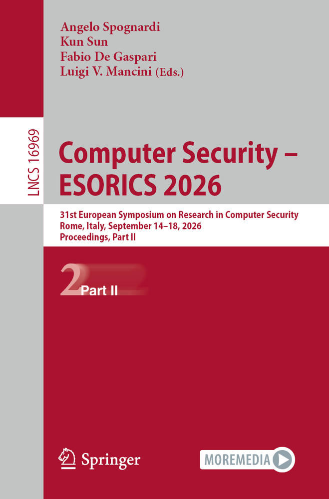 Computer Security - Esorics 2026: 31st European Symposium on Research in Computer Security, Rome, Italy, September 14-18, 2026, Proceedings, Part III cover