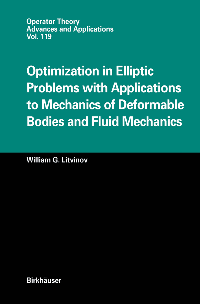 Optimization in Elliptic Problems with Applications to Mechanics of Deformable Bodies and Fluid Mechanics cover