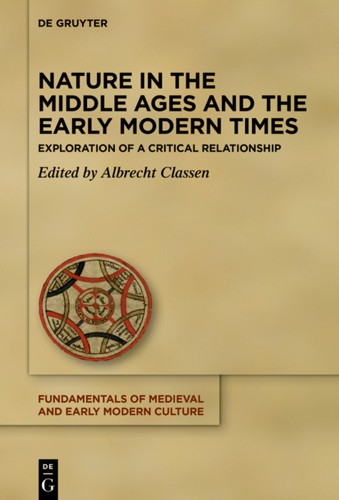 Nature in the Middle Ages and the Early Modern Times: Exploration of a Critical Relationship cover