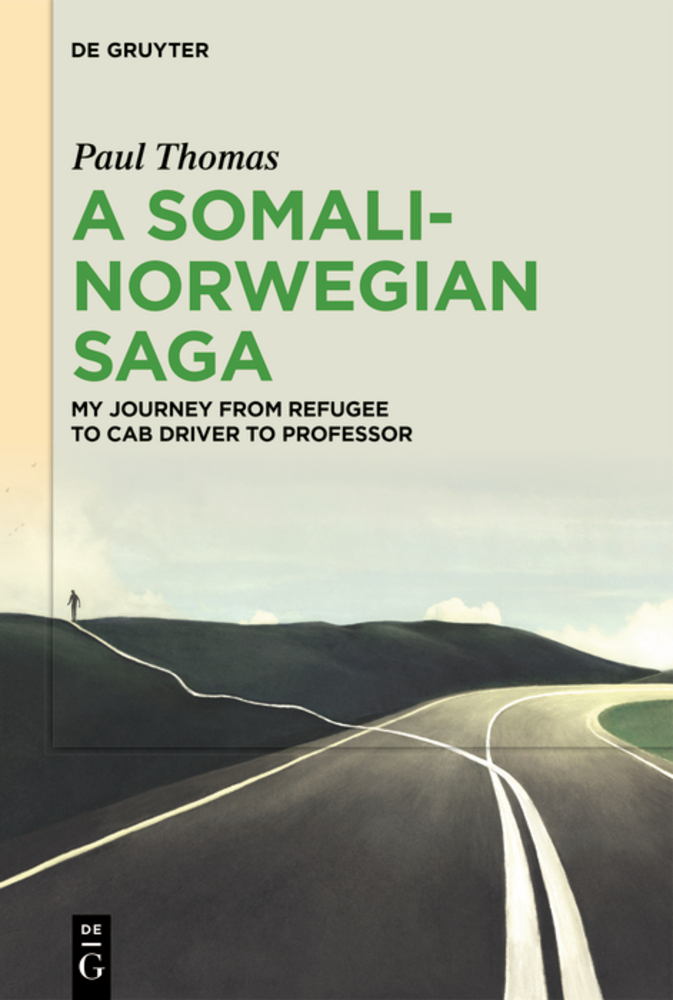 A Somali-Norwegian Saga: My Journey from Refugee to Cab Driver to Professor cover