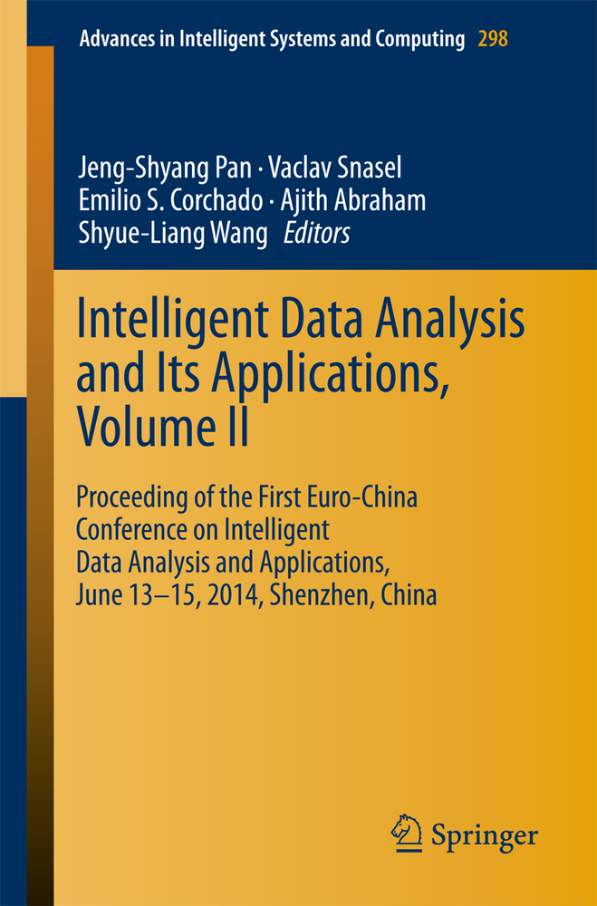 Intelligent Data Analysis and Its Applications, Volume II: Proceeding of the First Euro-China Conference on Intelligent Data Analysis and Applications cover