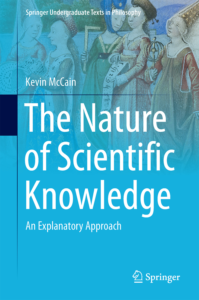 The Nature of Scientific Knowledge: An Explanatory Approach cover