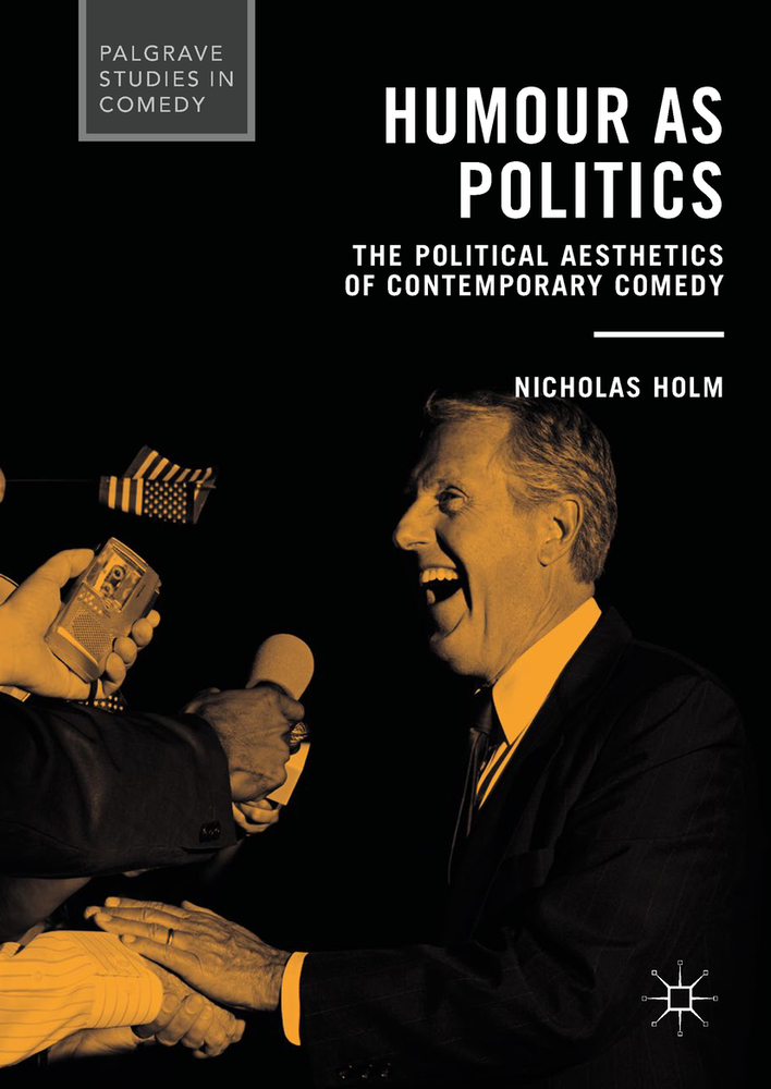 Humour as Politics: The Political Aesthetics of Contemporary Comedy cover