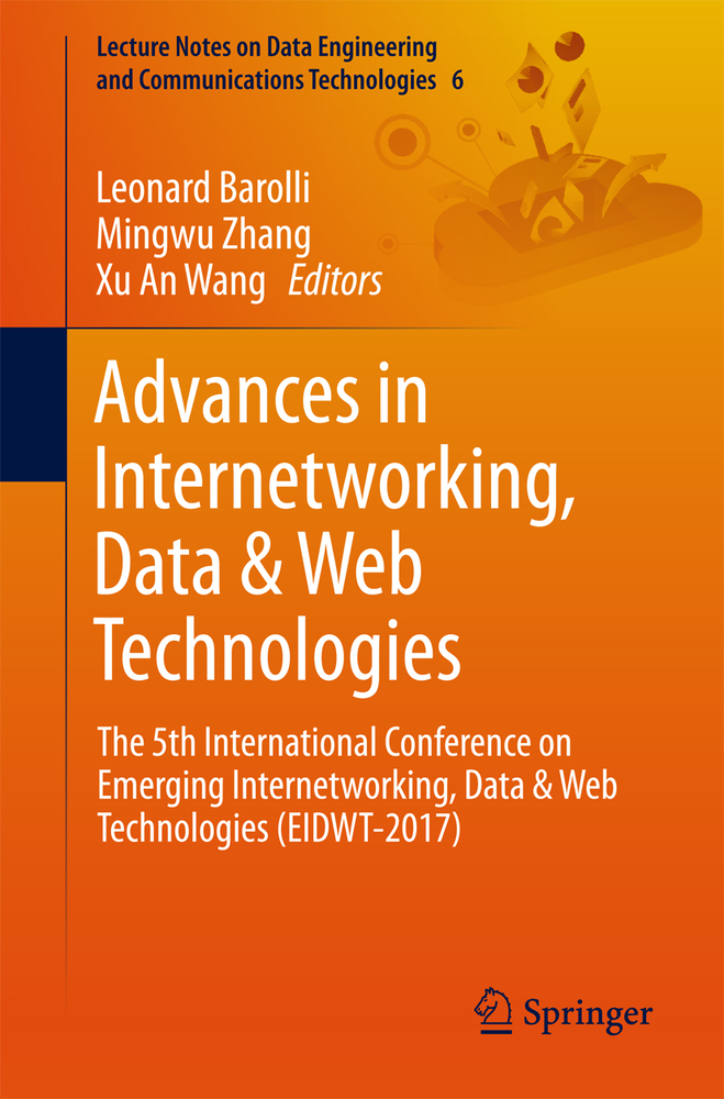 Advances in Internetworking, Data & Web Technologies: The 5th International Conference on Emerging Internetworking, Data & Web Technologies (Eidwt-201 cover