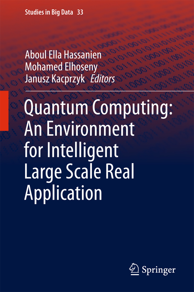 Quantum Computing: An Environment for Intelligent Large Scale Real Application cover