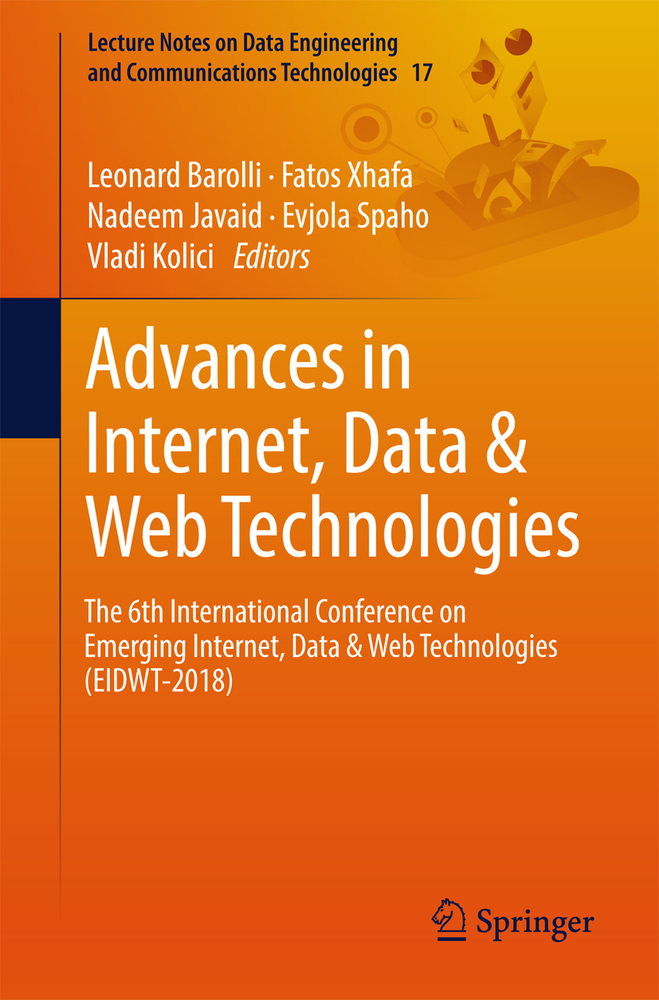 Advances in Internet, Data & Web Technologies: The 6th International Conference on Emerging Internet, Data & Web Technologies (Eidwt-2018) cover