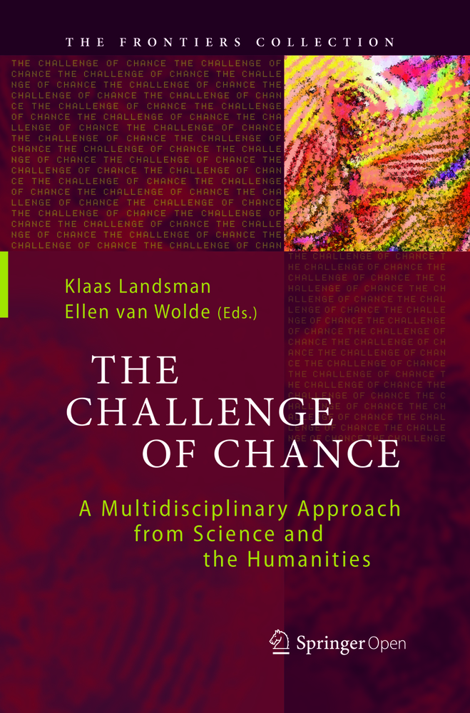 The Challenge of Chance: A Multidisciplinary Approach from Science and the Humanities cover