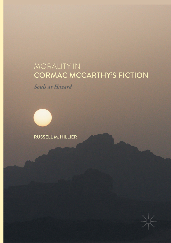 Morality in Cormac McCarthy's Fiction: Souls at Hazard cover