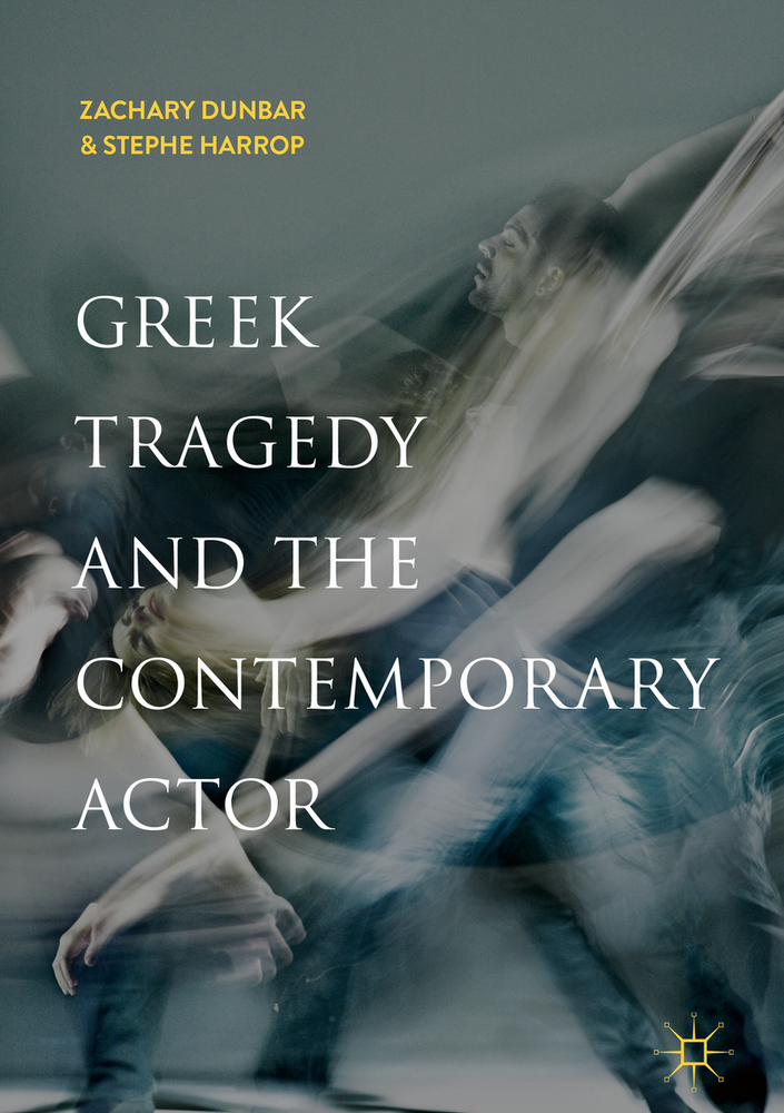 Greek Tragedy and the Contemporary Actor cover
