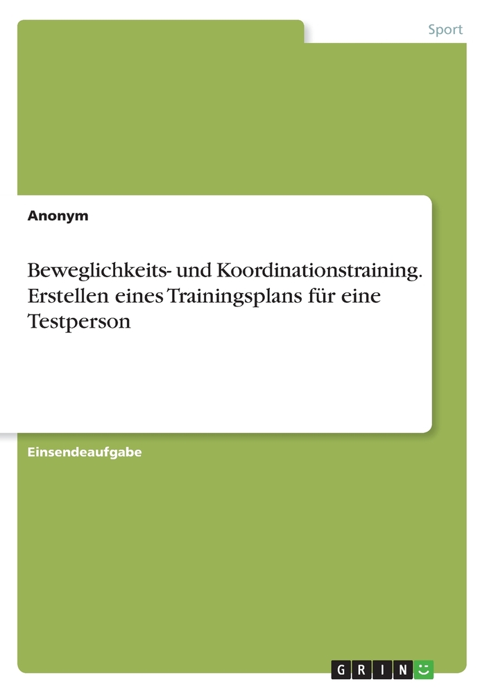 Beweglichkeits- und Koordinationstraining. Erstellen eines Trainingsplans für eine Testperson cover