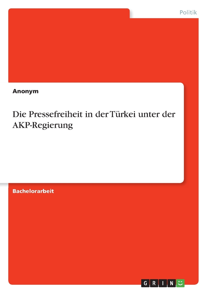 Die Pressefreiheit in der Türkei unter der AKP-Regierung cover