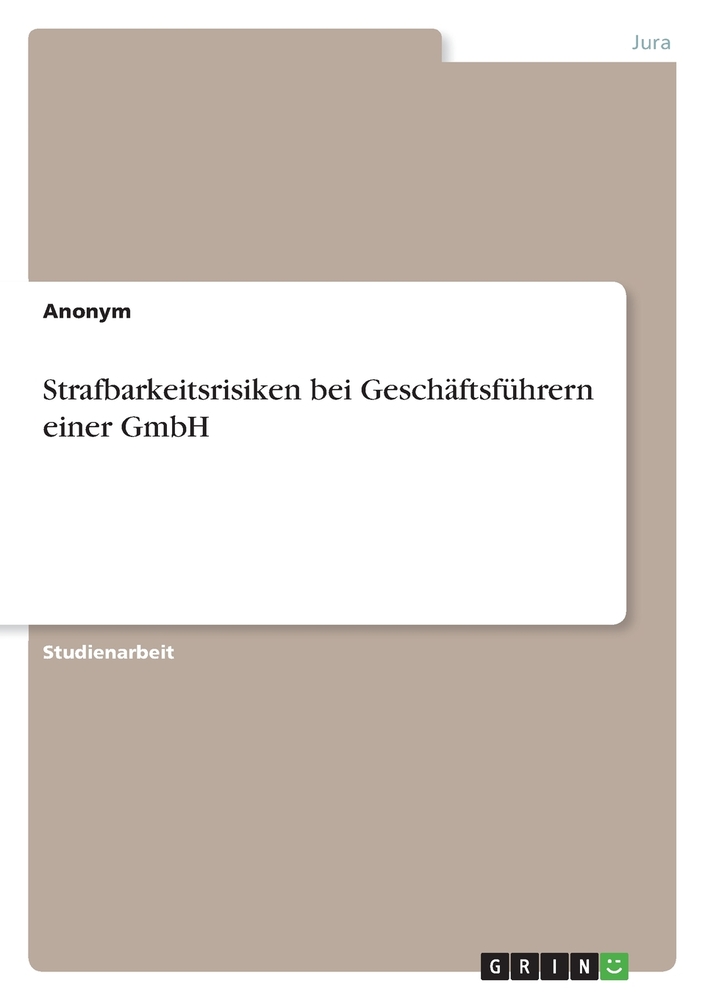 Strafbarkeitsrisiken bei Geschäftsführern einer GmbH cover
