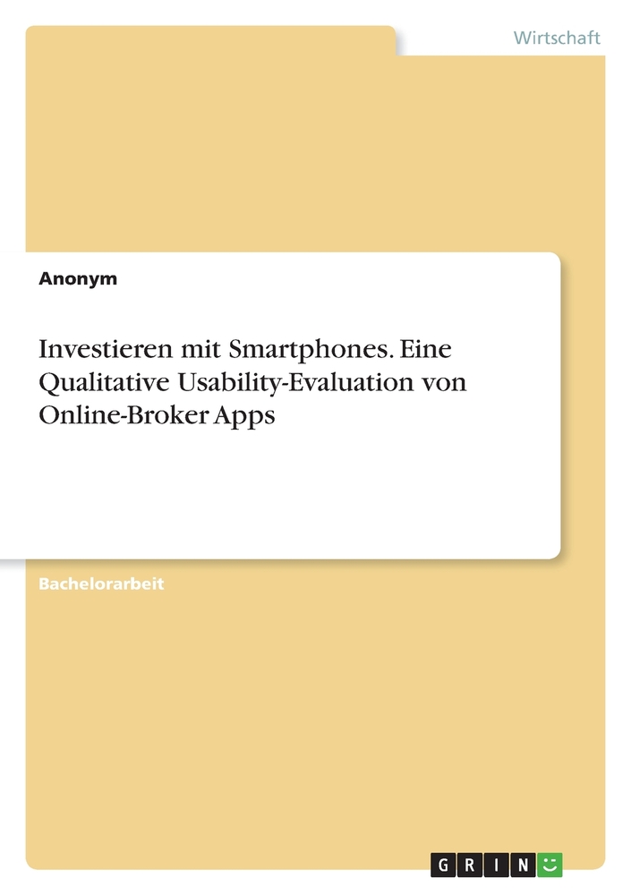 Investieren mit Smartphones. Eine Qualitative Usability-Evaluation von Online-Broker Apps cover