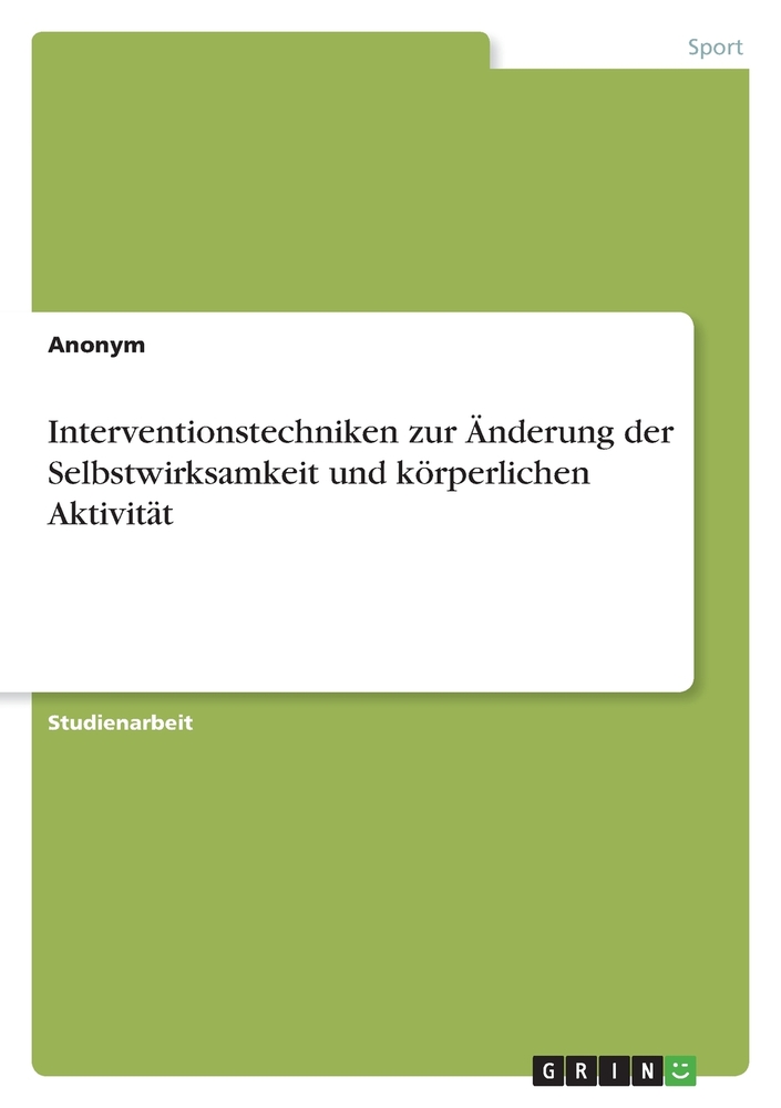 Interventionstechniken zur Änderung der Selbstwirksamkeit und körperlichen Aktivität cover