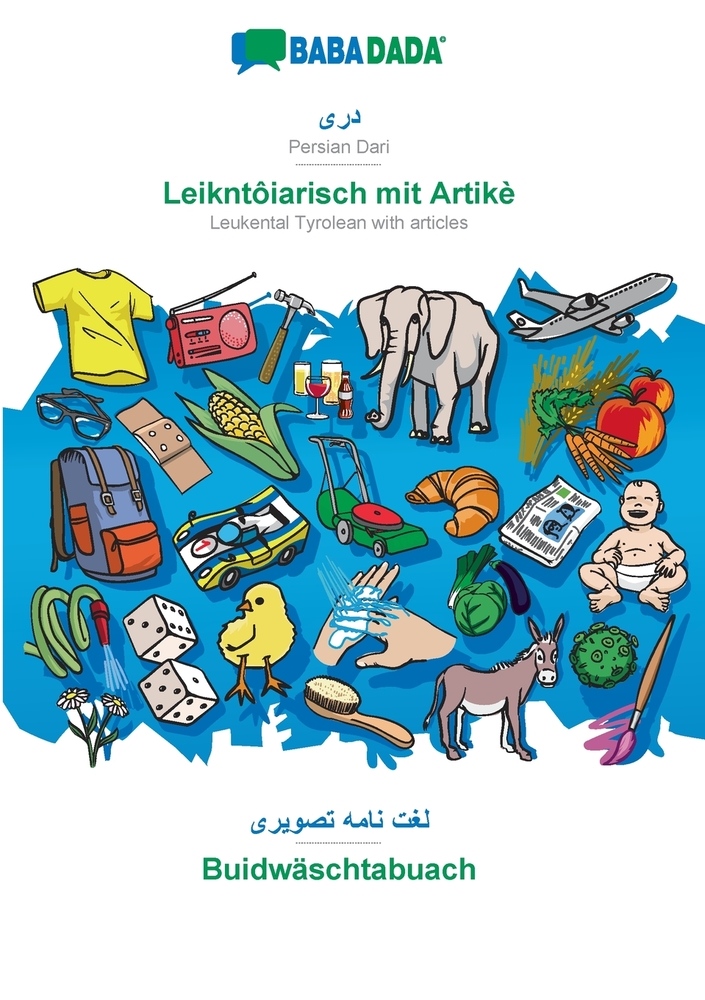 Persian Dari (in arabic script) - Leikntôiarisch mit Artikè, visual dictionary: BABADADA Persian Dari (in arabic script) - Leukental Tyrolean with art cover