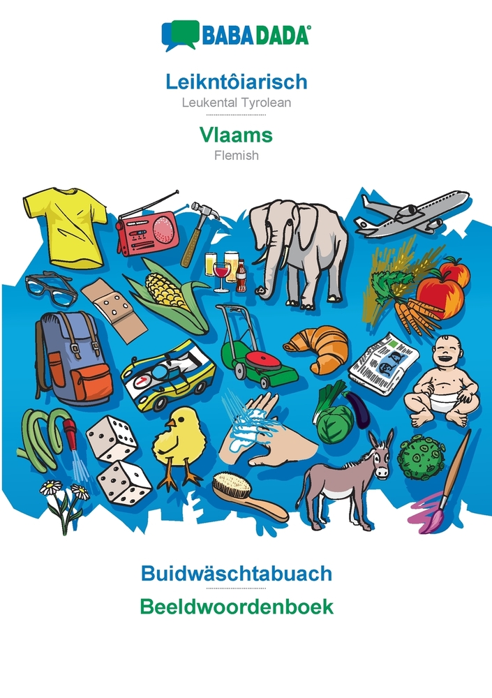 Leikntôiarisch - Vlaams, Buidwäschtabuach: BABADADA Leukental Tyrolean - Flemish, visual dictionary cover