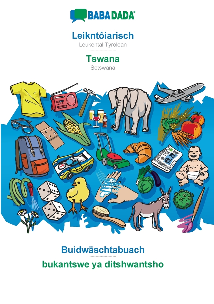 Leikntôiarisch - Tswana, Buidwäschtabuach: BABADADA Leukental Tyrolean - Setswana, visual dictionary cover