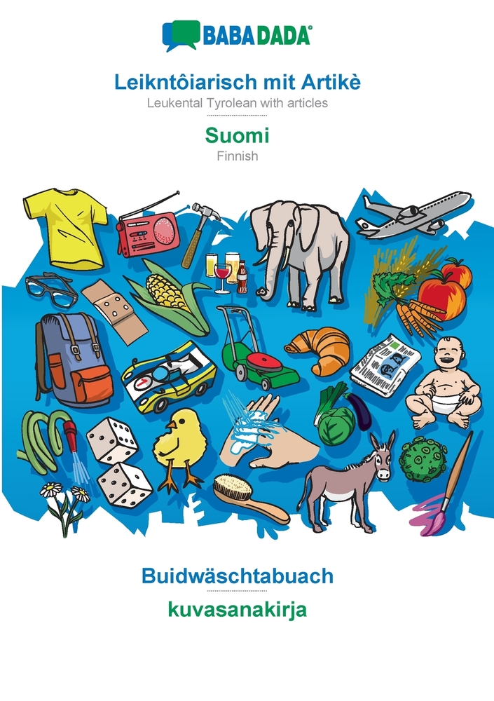 Leikntôiarisch mit Artikè - Suomi, Buidwäschtabuach: BABADADA Leukental Tyrolean with articles - Finnish, visual dictionary cover