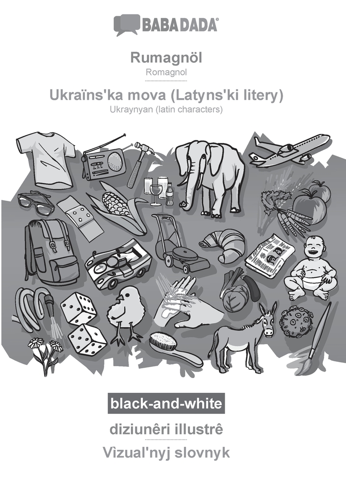 Rumagnöl - Ukraïnsʹka mova (Latynsʹki litery), diziunêri illustrê, BW: BABADADA Romagnol - Ukraynyan (latin characters), visual dictionary cover
