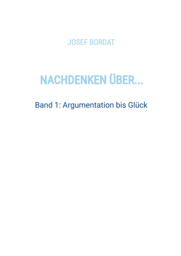 Nachdenken über...: Band 1: Argumentation bis Glück cover