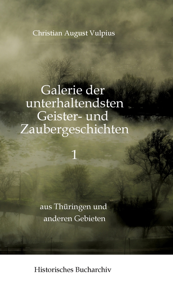 Galerie der unterhaltendsten Geister- und Zaubergeschichten 1: (aus Thüringen und anderen Gebieten) cover