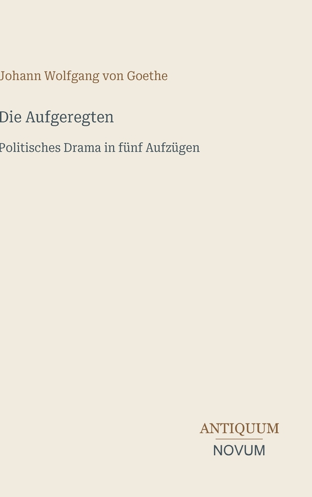 Die Aufgeregten: Politisches Drama in fünf Aufzügen cover