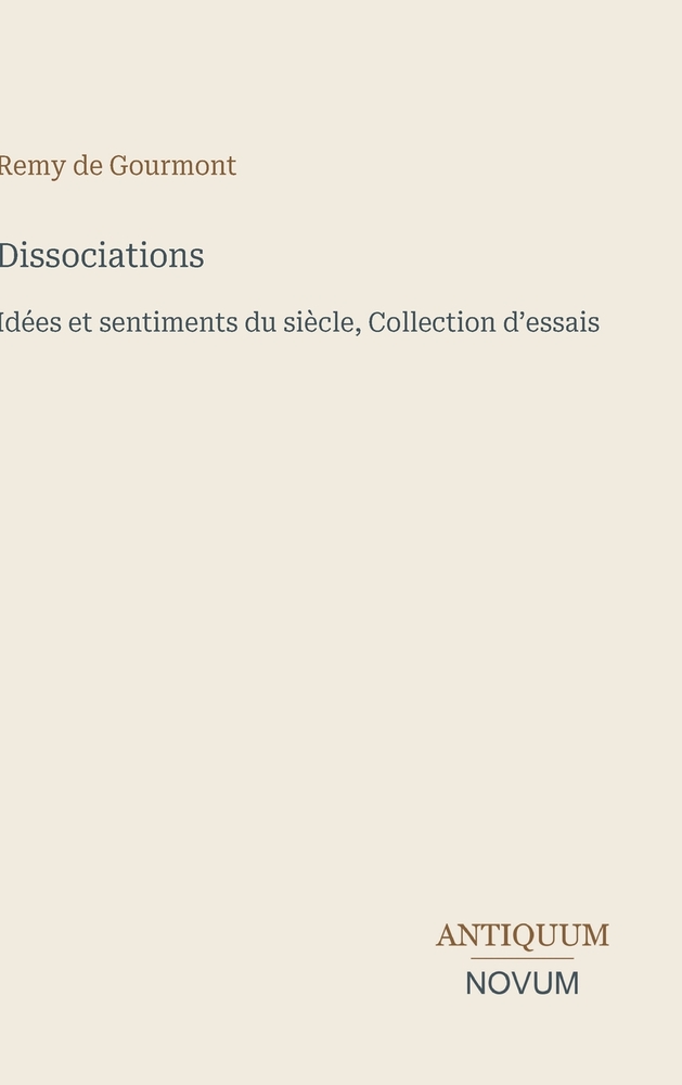 Dissociations: Idées et sentiments du siècle, Collection d'essais cover