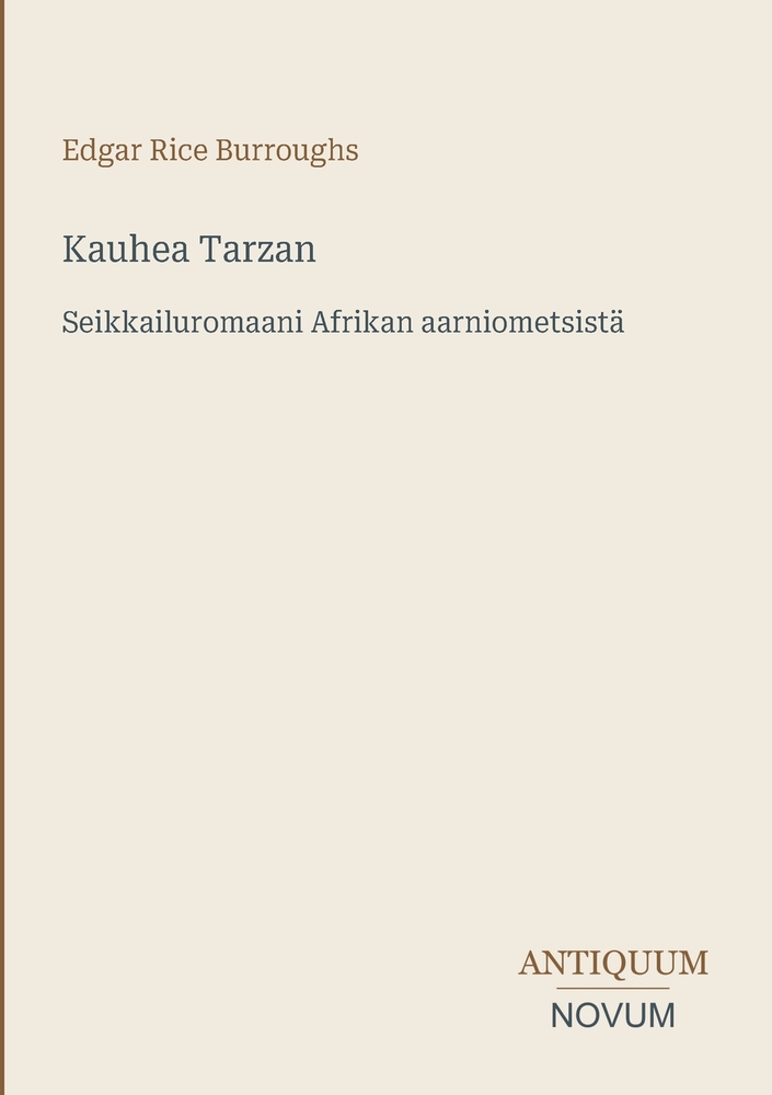 Kauhea Tarzan: Seikkailuromaani Afrikan aarniometsistä cover