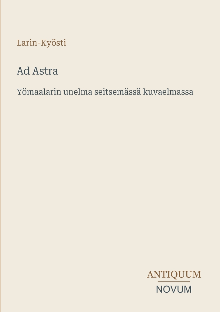 Ad Astra: Yömaalarin unelma seitsemässä kuvaelmassa cover