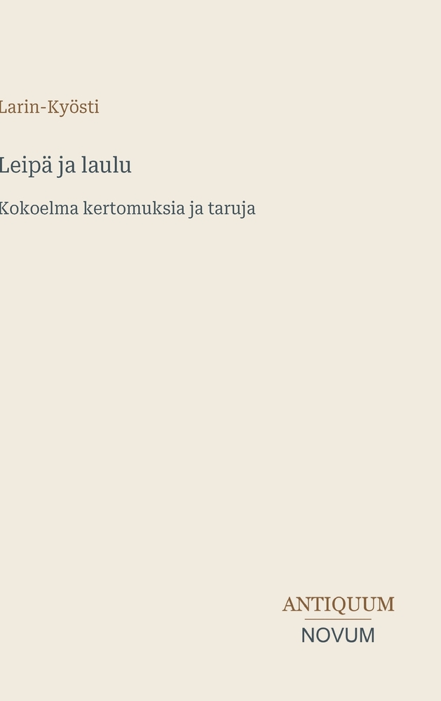 Leipä ja laulu: Kokoelma kertomuksia ja taruja cover