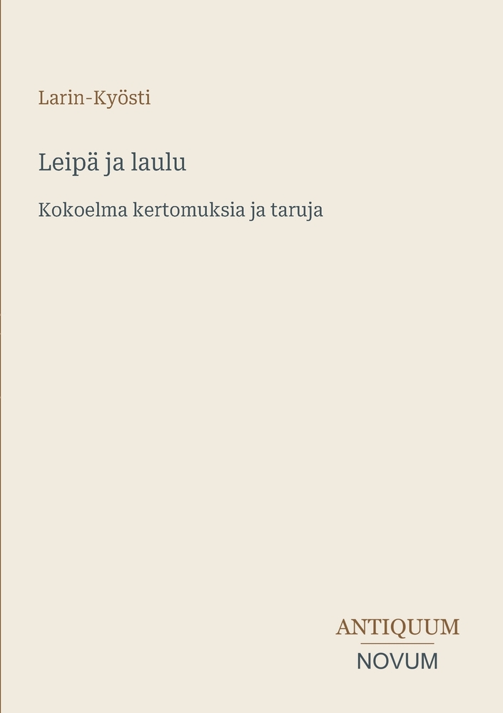 Leipä ja laulu: Kokoelma kertomuksia ja taruja cover