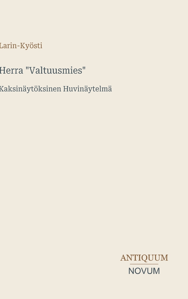 Herra "Valtuusmies": Kaksinäytöksinen Huvinäytelmä cover