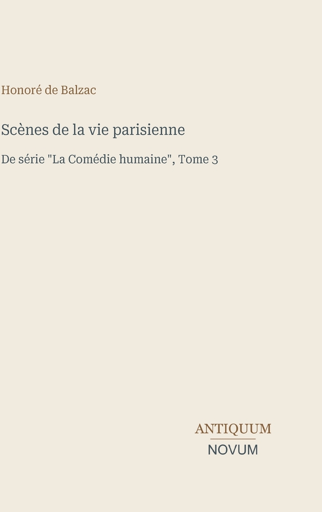 Scènes de la vie parisienne: De série "La Comédie humaine", Tome 3 cover