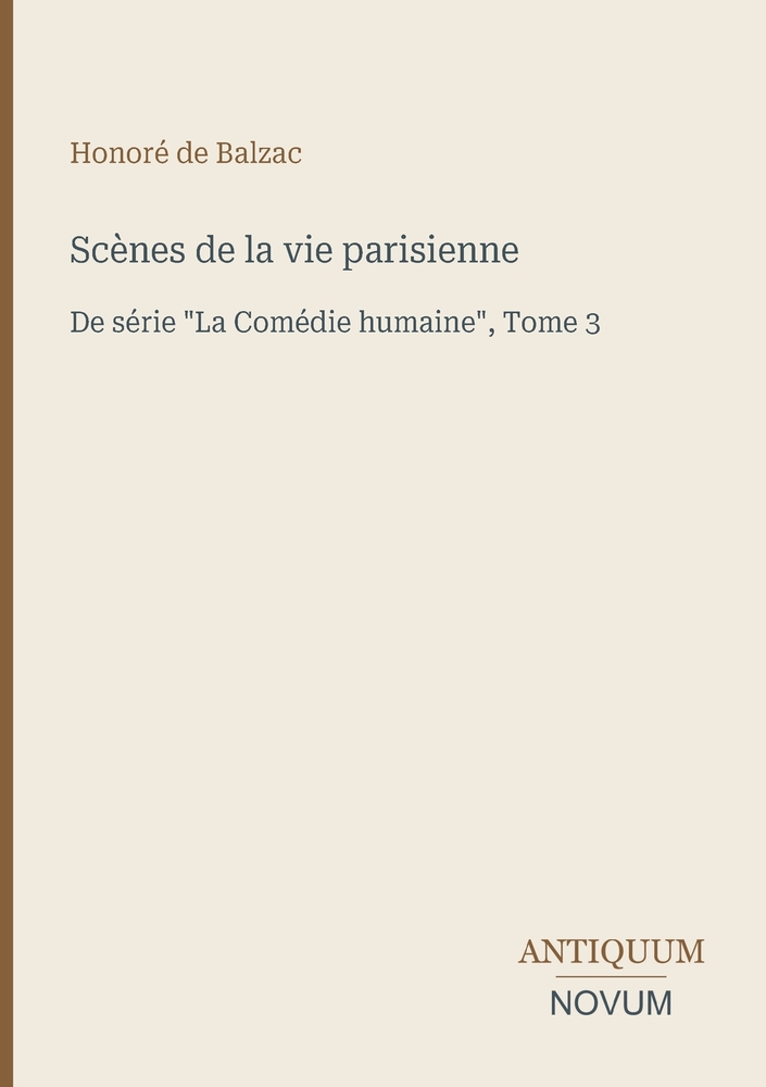 Scènes de la vie parisienne: De série "La Comédie humaine", Tome 3 cover