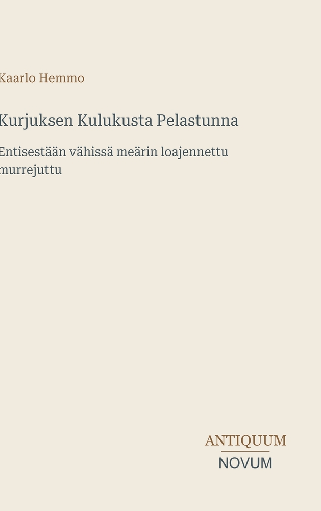 Kurjuksen Kulukusta Pelastunna: Entisestään vähissä meärin loajennettu murrejuttu cover