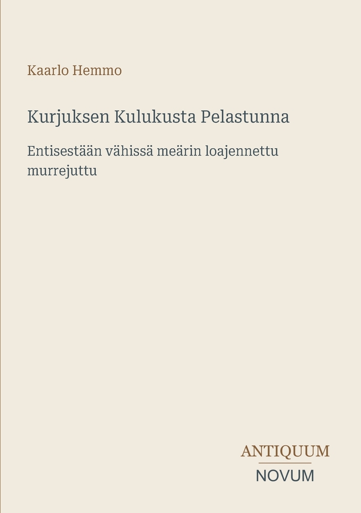 Kurjuksen Kulukusta Pelastunna: Entisestään vähissä meärin loajennettu murrejuttu cover