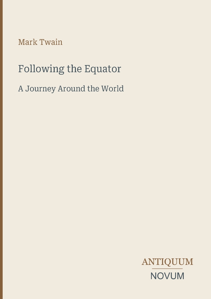 Following the Equator: A Journey Around the World cover